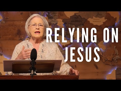 Completely and Totally Relying on Jesus