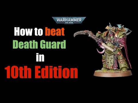 How to beat Death Guard in 10th Edition - Guide | Warhammer 40K tactics