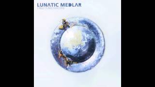 LUNATIC MEDLAR - When the Bell Begins to Chime (New Song 2013)