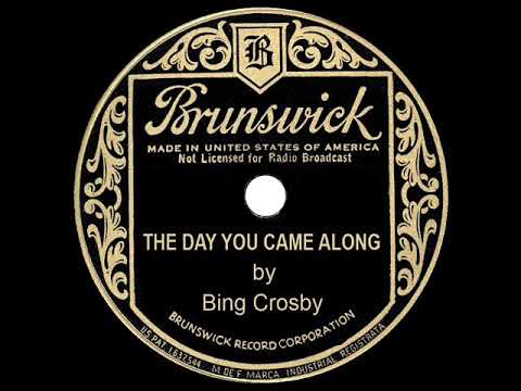 1933 HITS ARCHIVE: The Day You Came Along - Bing Crosby
