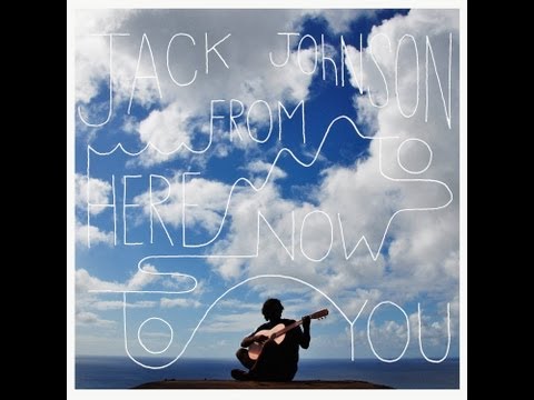 Jack Johnson - 04 - Never Fade