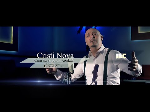 Cristi Nova - Cum nu ai iubit niciodata [Official Video]