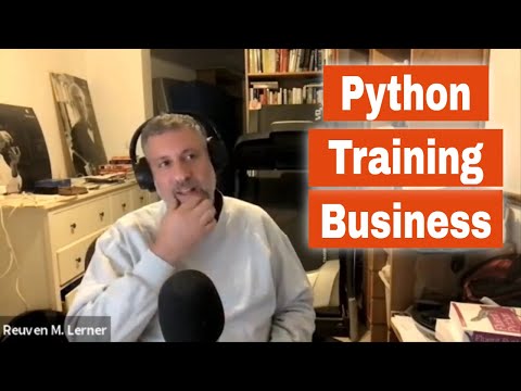 Building a Python Training Business, with Reuven Lerner