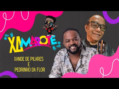 Xande de Pilares e Pedrinho da Flor - Xamarote
