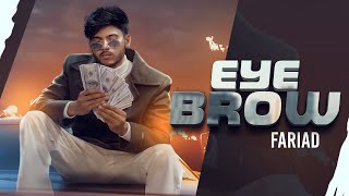 Eye Brow - Fariad | Official Video | New Punjabi Song 2023 | Latest Punjabi Song 2023|