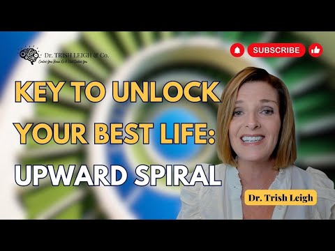 The Upward Spiral That Will Change Your Life Forever