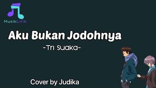 Download lagu Aku Bukan Jodohnya - Tri Suaka| Cover Judika | Musik Lirik mp3