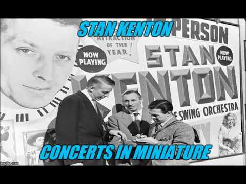 Stan Kenton - Concert In Miniature (Glen Echo Park Ballroom, Washington DC) (Episode 44)