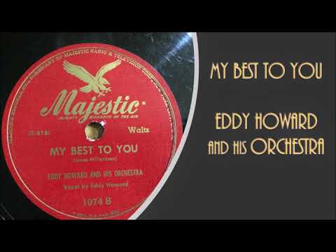 MY BEST TO YOU...EDDY HOWARD and his ORCHESTRA