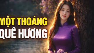 Một Thoáng Quê Hương 🌅 | Quỳnh Chi – Từ Huy sáng tác, Nhạc Trữ Tình Xưa Sâu Lắng Nghe Là Thấm 💔🎶