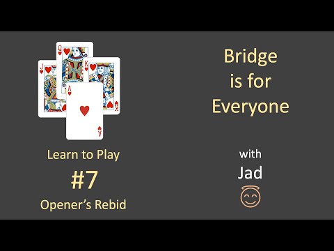 Bridge is for Everyone - Learn to Play #7 - Opener's Rebid