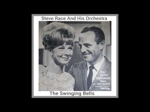Steve Race And His Orchestra * The Swinging Bells (From 'The Dickie Henderson Show')