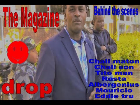 (The Magazine)Chali Maton-Chali Son-Tito Man-Rasta[behind the scenes]