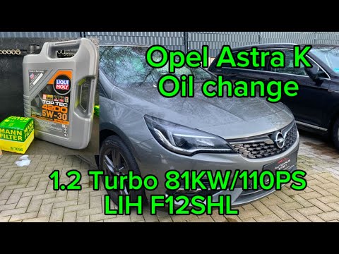 Opel Astra oil change Astra K 1.2 Turbo Ölwechsel DIY LIH F12SHL