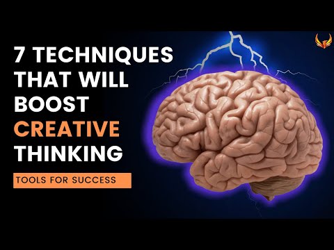 BOOST CREATIVITY: 7 Creative Thinking Techniques for Success