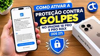 Como ativar a proteção Contra Golpes no iPhone 18 Pro e Pro Max (iOS 27)