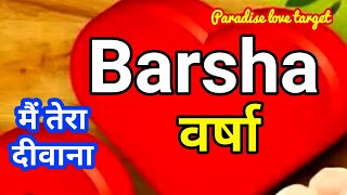 Barsha name whatsapp status video Varsha name vide