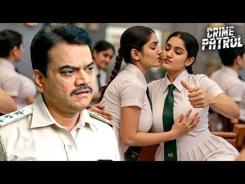 Two sisters drowned in lust: The most shocking case of 2025 | Crime Patrol New Episode 2025