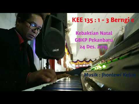 KEE 135 : 1 - 3  Kebaktian Natal.
