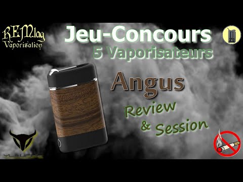ANGUS Yllvape, Review & Session + 5 Vaporisateurs à Gagner, ( Test et Avis )