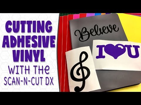 How to Cut Adhesive Vinyl with the Scanncut DX