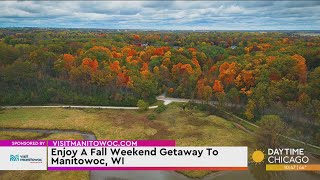Enjoy A Fall Weekend Getaway To Manitowoc, WI