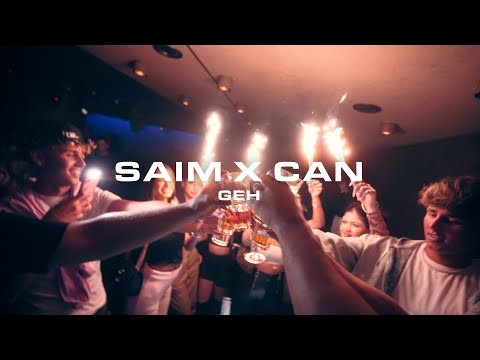 SAIM x CAN - Geh (Official Video)