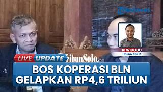 Bos Koperasi BLN Ditangkap, Pengembalian Dana Nasabah Senilai Rp4,6 Triliun Kembali Terbuka