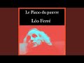 Le piano du pauvre - Léo Ferré - Topic Le piano du pauvre