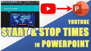 [HOW TO] Set YOUTUBE Video START & STOP Times in PowerPoint