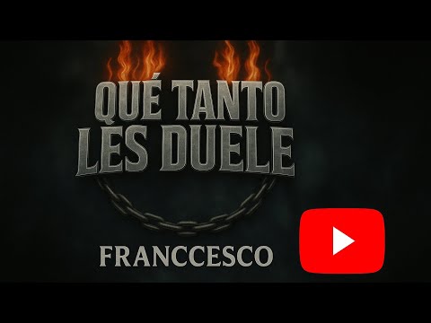 Qué Tanto Les Duele - Franccesco (Video Oficial) 🎬 #QTLD