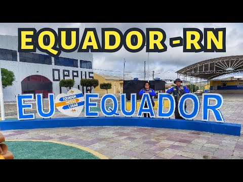 Equador -RN o município mais Meridional do Rio Grande do Norte