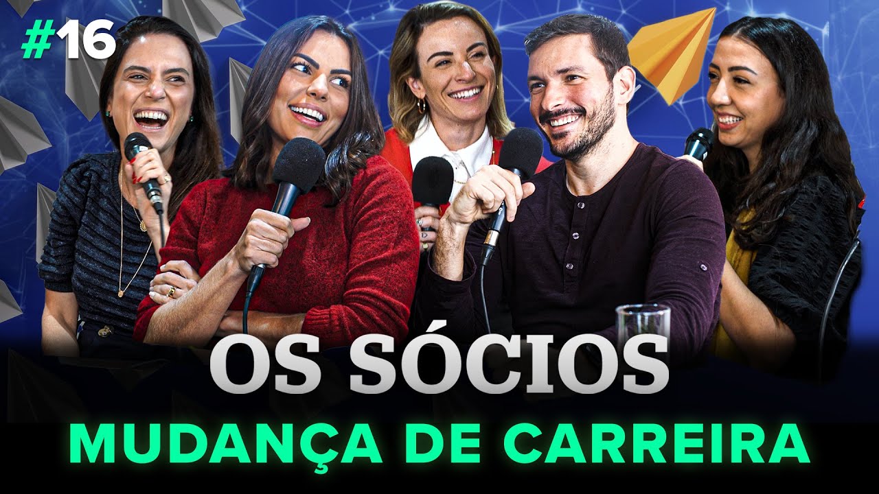 MUDANÇA DE CARREIRA: Vale a pena arriscar? | Os Sócios Podcast #16