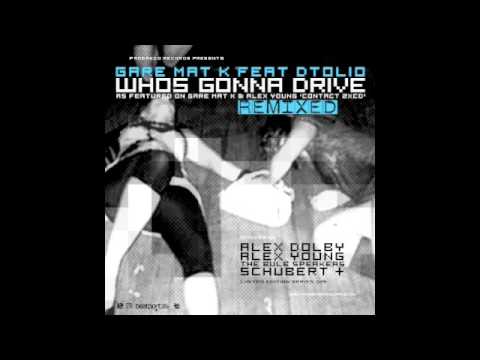 GARE MAT K feat dTolio - WHOs GONNA DRIVE (Claudio Climaco Remix)