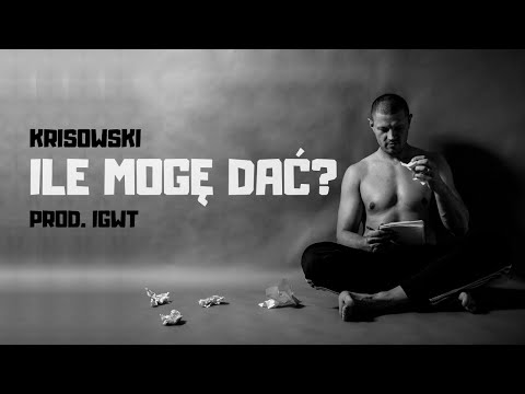 KRISOWSKI - 09 - "Ile mogę dać?" (prod. IGWT) lyric video