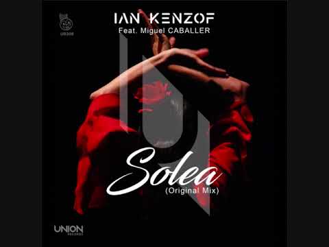 Ian Kenzof feat Miguel Caballer - Solea (Original mix)