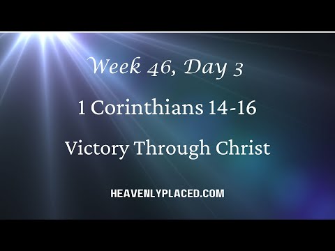 Week 46, Day 3: 1 Corinthians 14-16