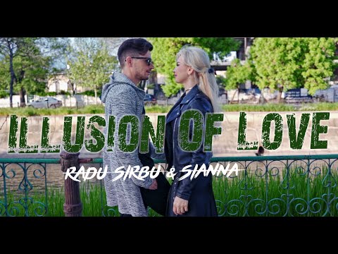 Radu Sirbu & Sianna - Illusion Of Love (Mood Video)