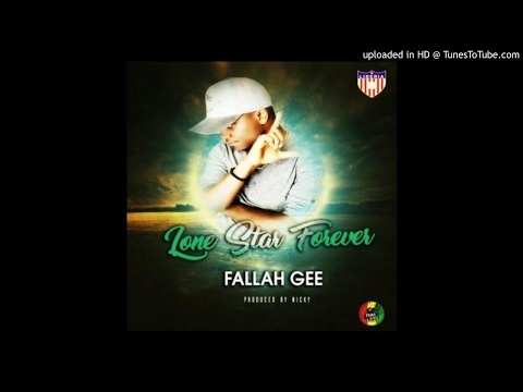 Fallah Gee - Lone Star Forever [Prod. Nicky] (NEW MUSIC 2017)