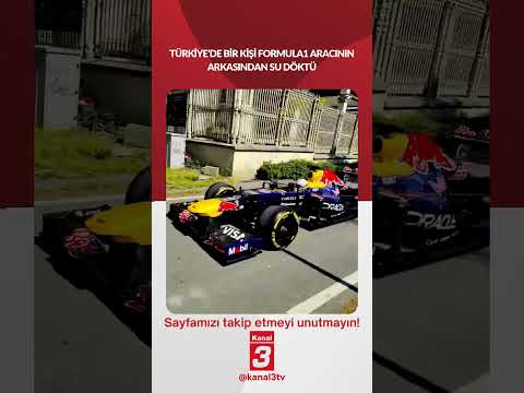 Türkiye’de bir kişi formula1 aracının arkasından su döktü...