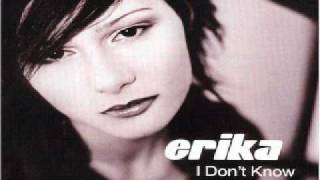 Erika - I Don't Know (C. Y. T. Remix)
