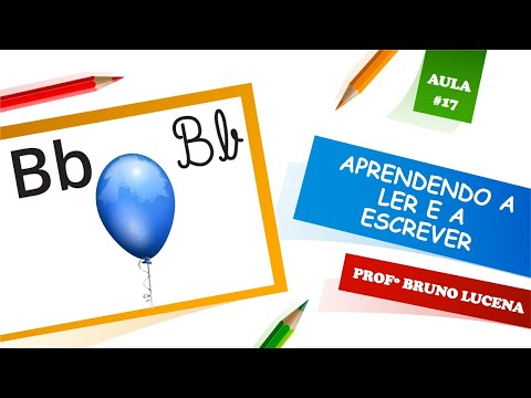 Letra B - Alfabetização Fônica - Aula 17