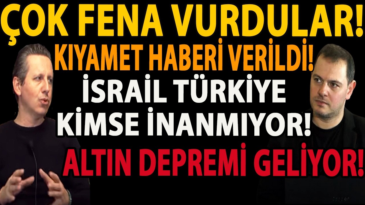 ÇOK FENA VURDULAR! KIYAMET HABERİ VERİLDİ! İSRAİL TÜRKİYE KİMSE İNANMIYOR! ALTIN DEPREMİ GELİYOR!