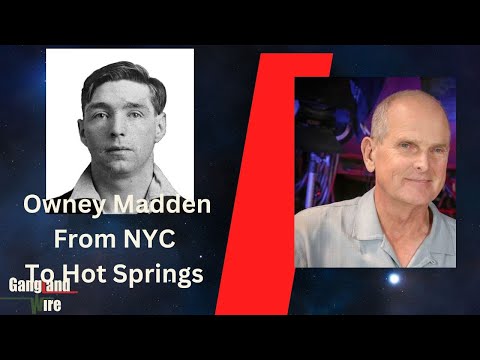 Owney Madden: From Harlem to Hot Springs