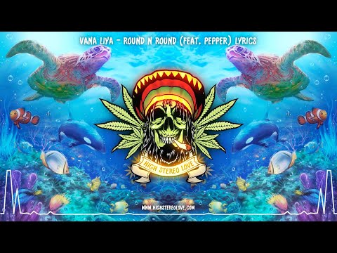 Vana Liya - Round n Round (Feat. Pepper) New Reggae 2021 / Lyrics