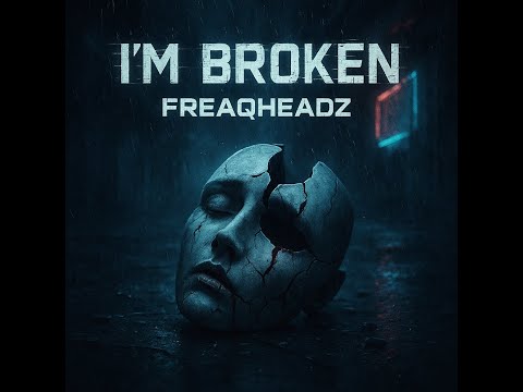 Freaqheadz-I'm Broken