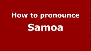 How to pronounce Samoa