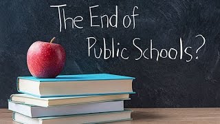 Will The DeVos Education Model Bring About The End of Public Schools?