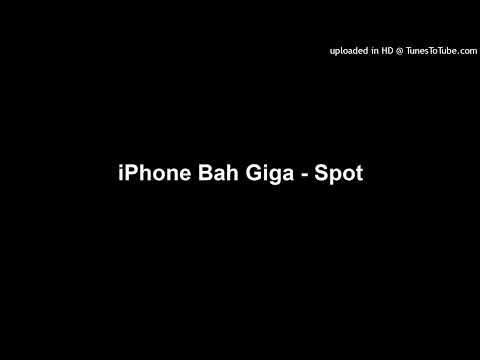 iPhone Bah Giga - Spot