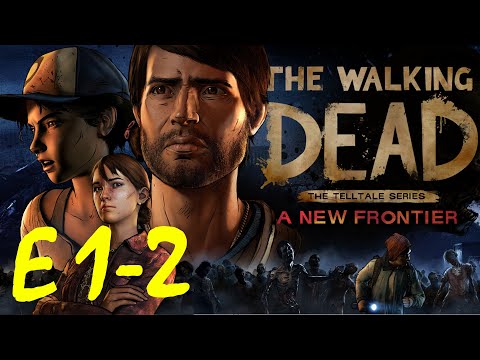 The Walking Dead - New Frontier - E1, E2